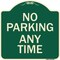 Signmission Designer Series-No Parking Any Time, Green Heavy-Gauge Aluminum, 18" x 18", G-1818-9827 A-DES-G-1818-9827 - alternate 1